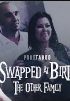 Swapped at Birth The Oth*r F*mily